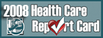 2007 Health Care Report Card